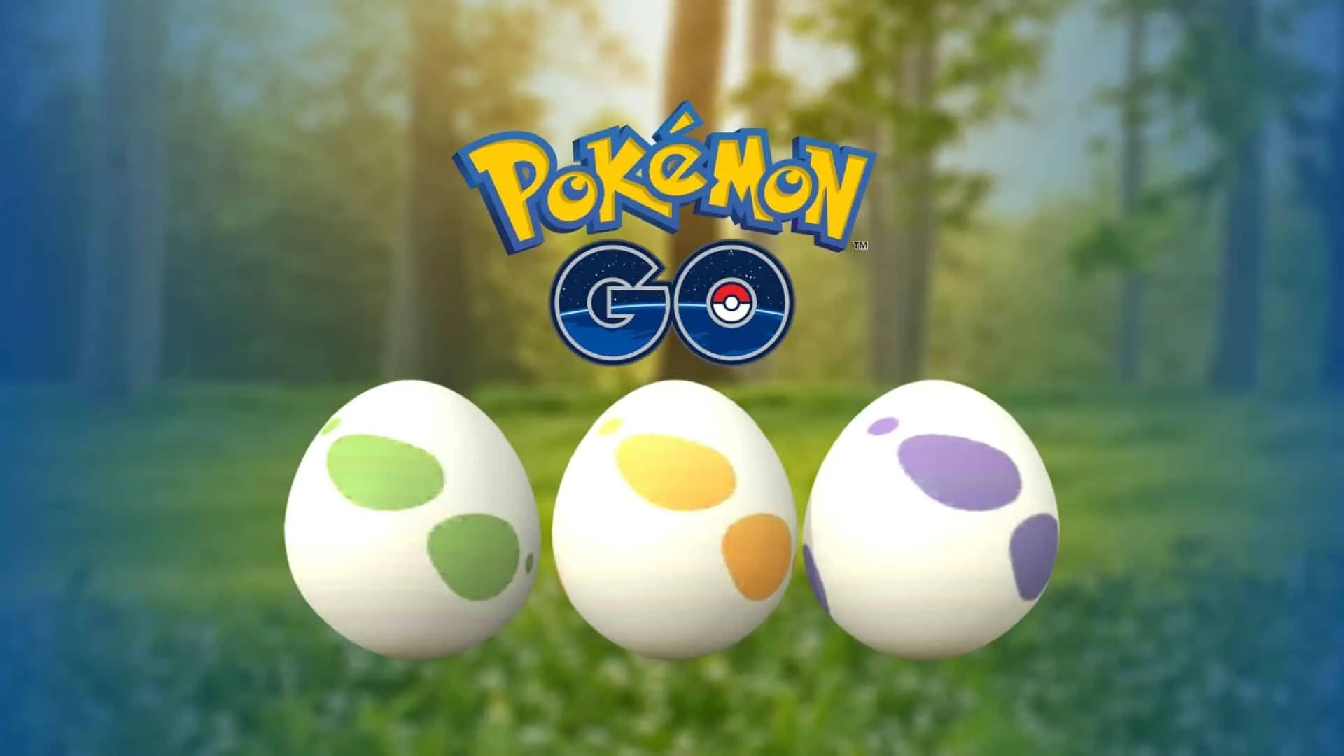 List of Eggs and rewards in Pokémon Go